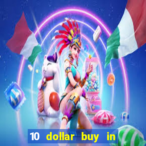 10 dollar buy in online casino