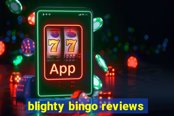 blighty bingo reviews