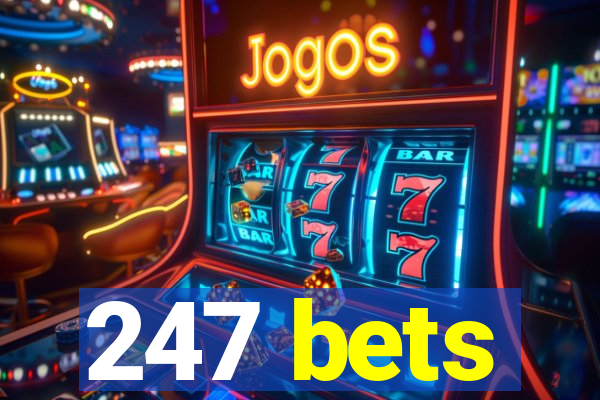 247 bets