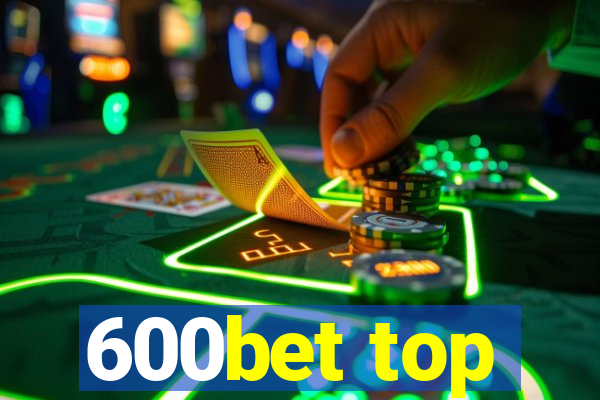 600bet top