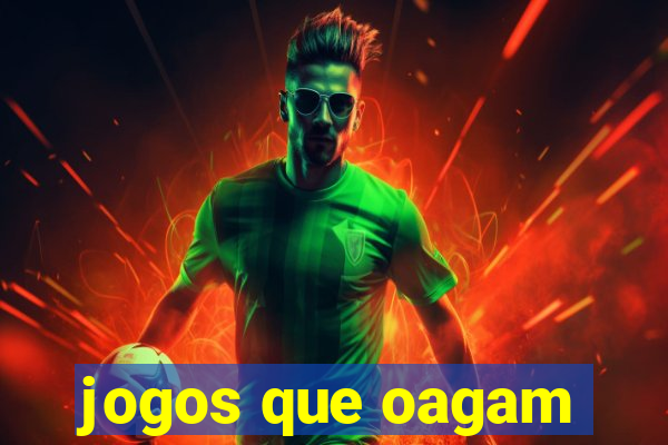 jogos que oagam