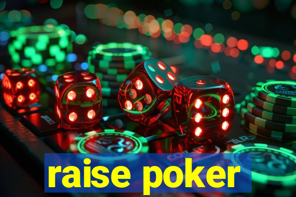 raise poker