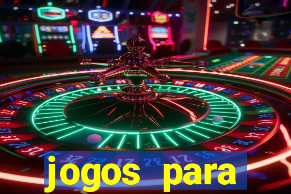 jogos para trabalhar regras e limites