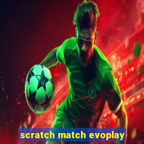 scratch match evoplay