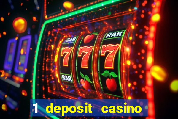 1 deposit casino free spins