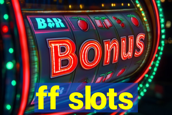 ff slots