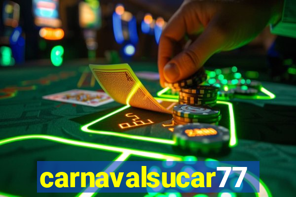 carnavalsucar777