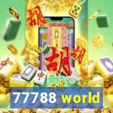 77788 world