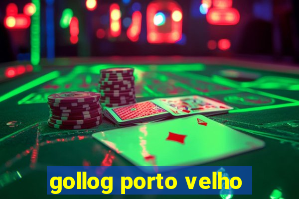 gollog porto velho