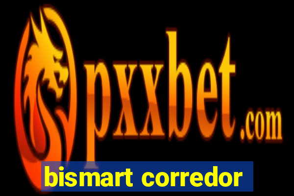 bismart corredor