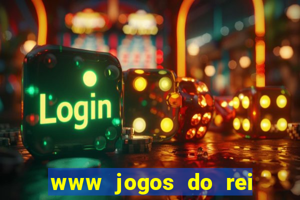 www jogos do rei com br