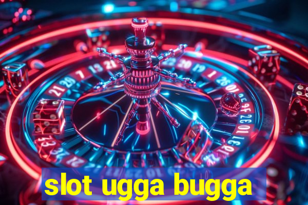 slot ugga bugga