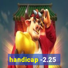 handicap -2.25