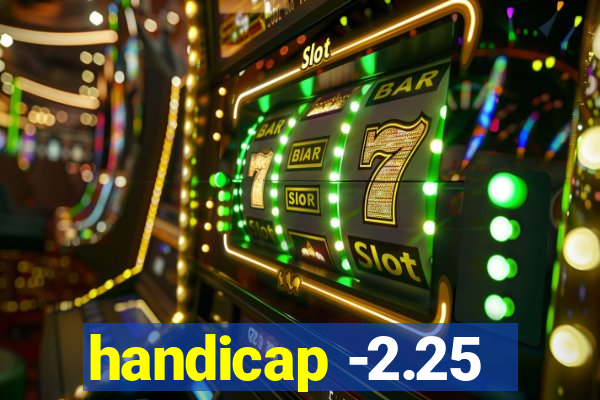 handicap -2.25