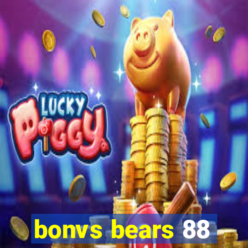 bonvs bears 88