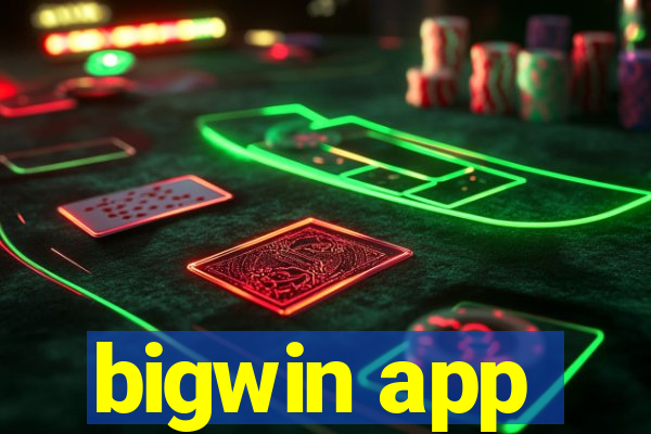 bigwin app