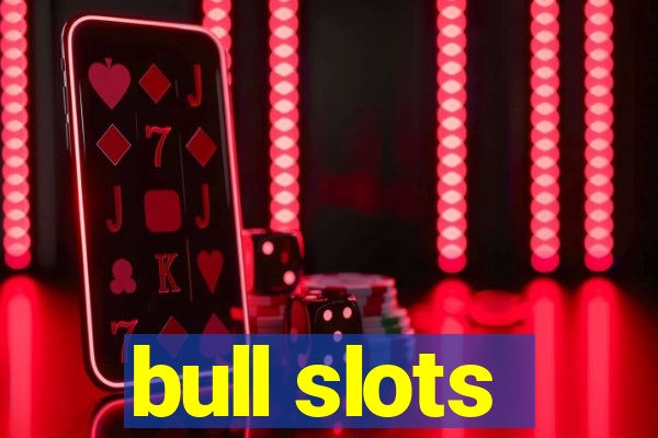 bull slots