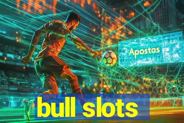 bull slots