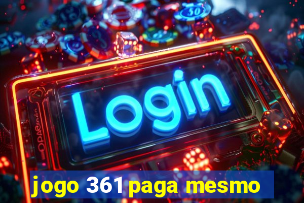 jogo 361 paga mesmo