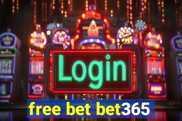 free bet bet365