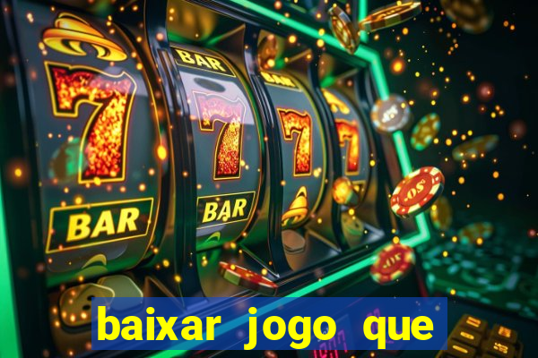 baixar jogo que ganha dinheiro de verdade