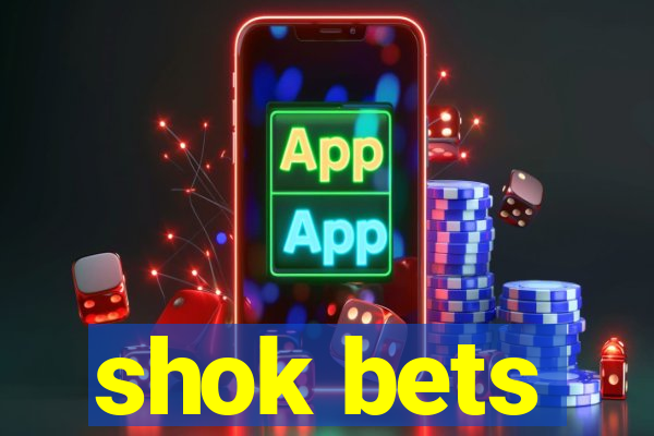 shok bets