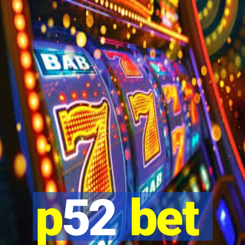 p52 bet