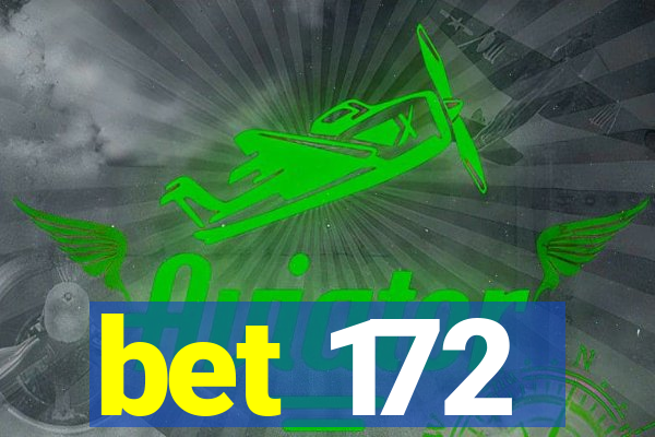 bet 172