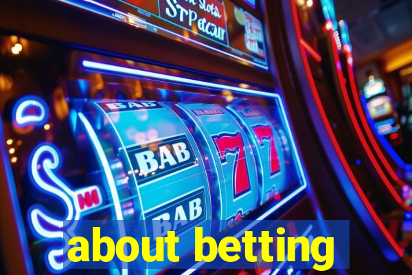 about betting