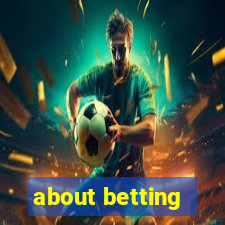 about betting