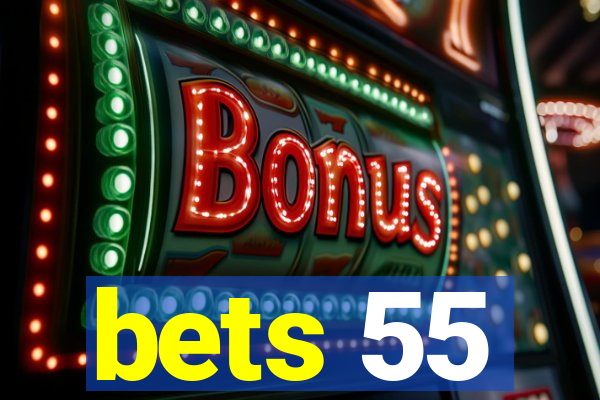 bets 55