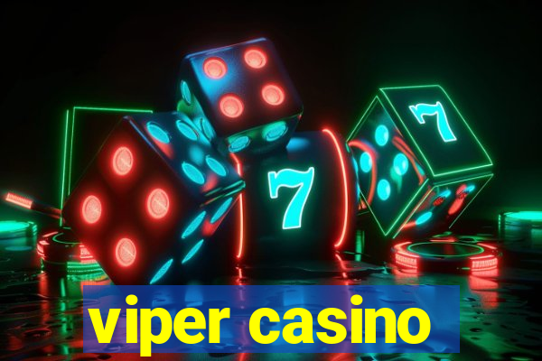 viper casino