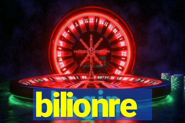 bilionre