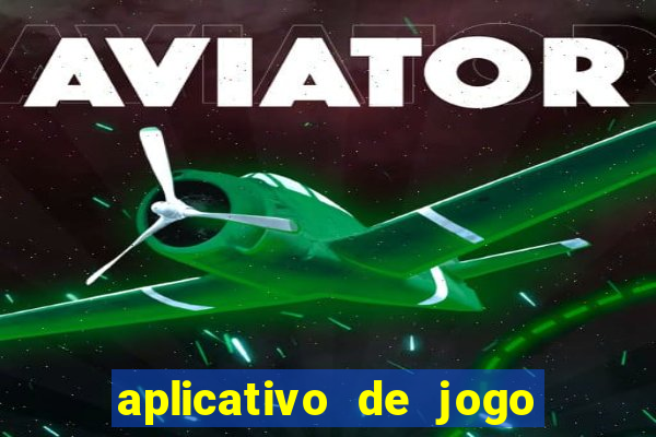 aplicativo de jogo que da dinheiro