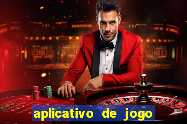 aplicativo de jogo que da dinheiro