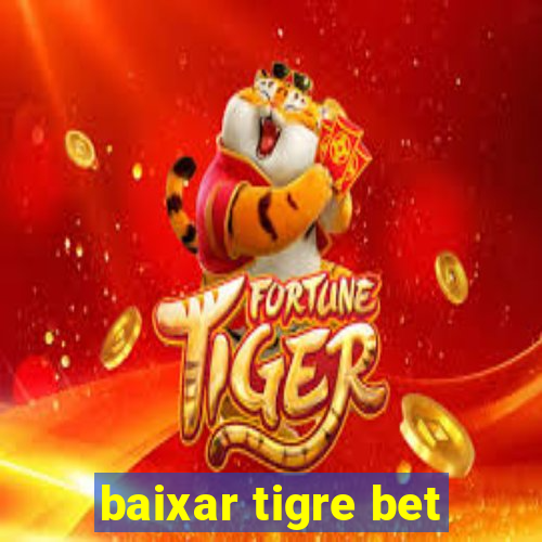 baixar tigre bet