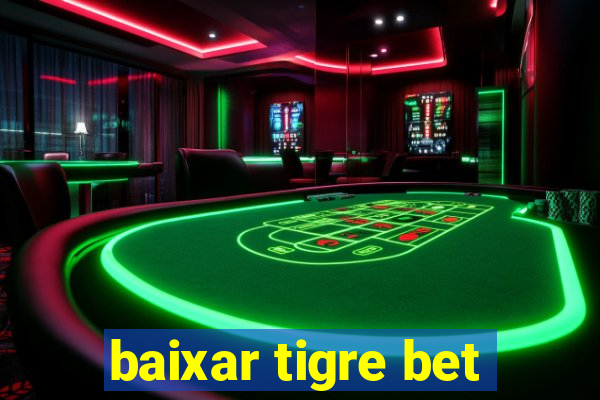 baixar tigre bet