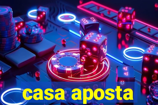 casa aposta