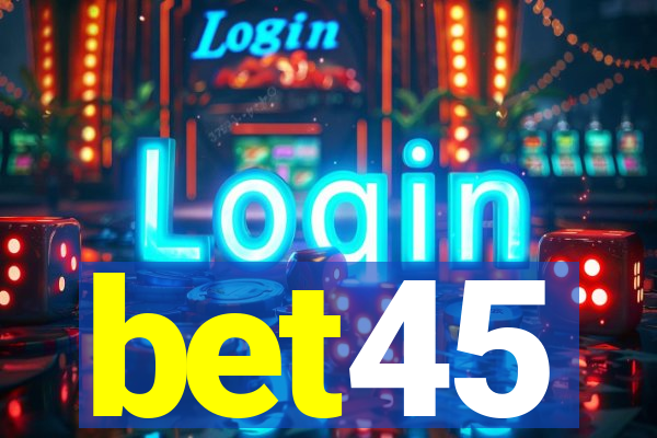 bet45