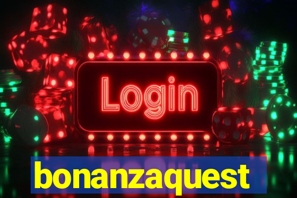 bonanzaquest