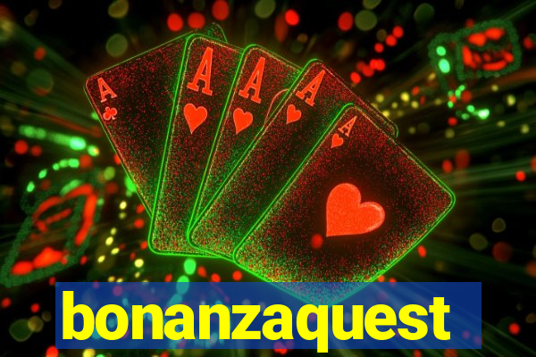 bonanzaquest