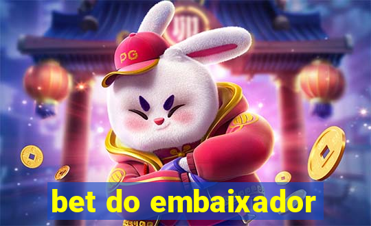 bet do embaixador