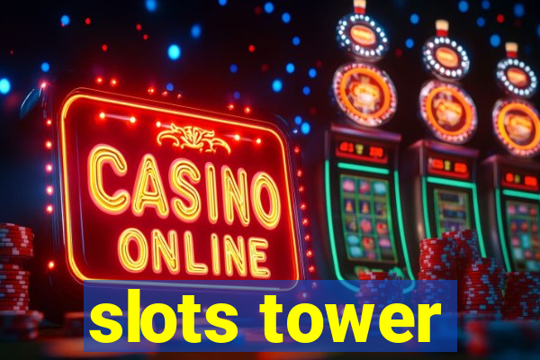 slots tower