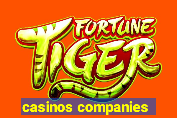 casinos companies