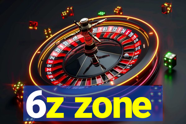 6z zone