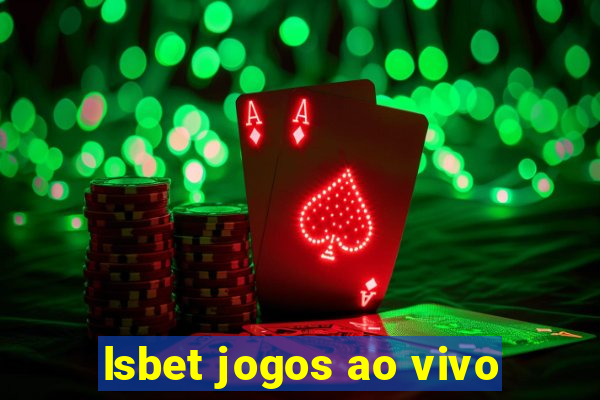 lsbet jogos ao vivo