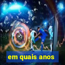 em quais anos