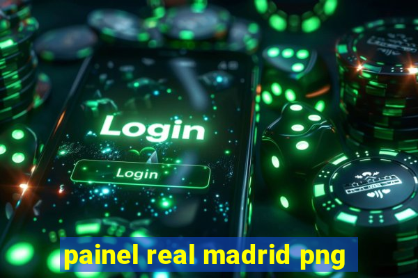 painel real madrid png