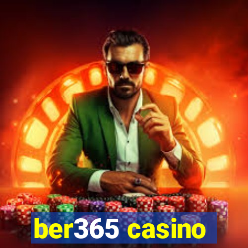 ber365 casino