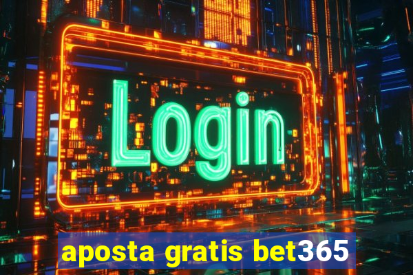 aposta gratis bet365